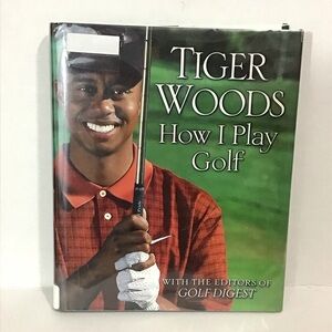 Tiger Woods How I Play Golf Hardcover Book 2001